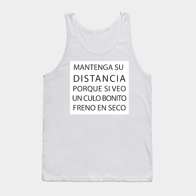 Mantenga su distancia porque si veo un culo bonito freno en seco Tank Top by Estudio3e